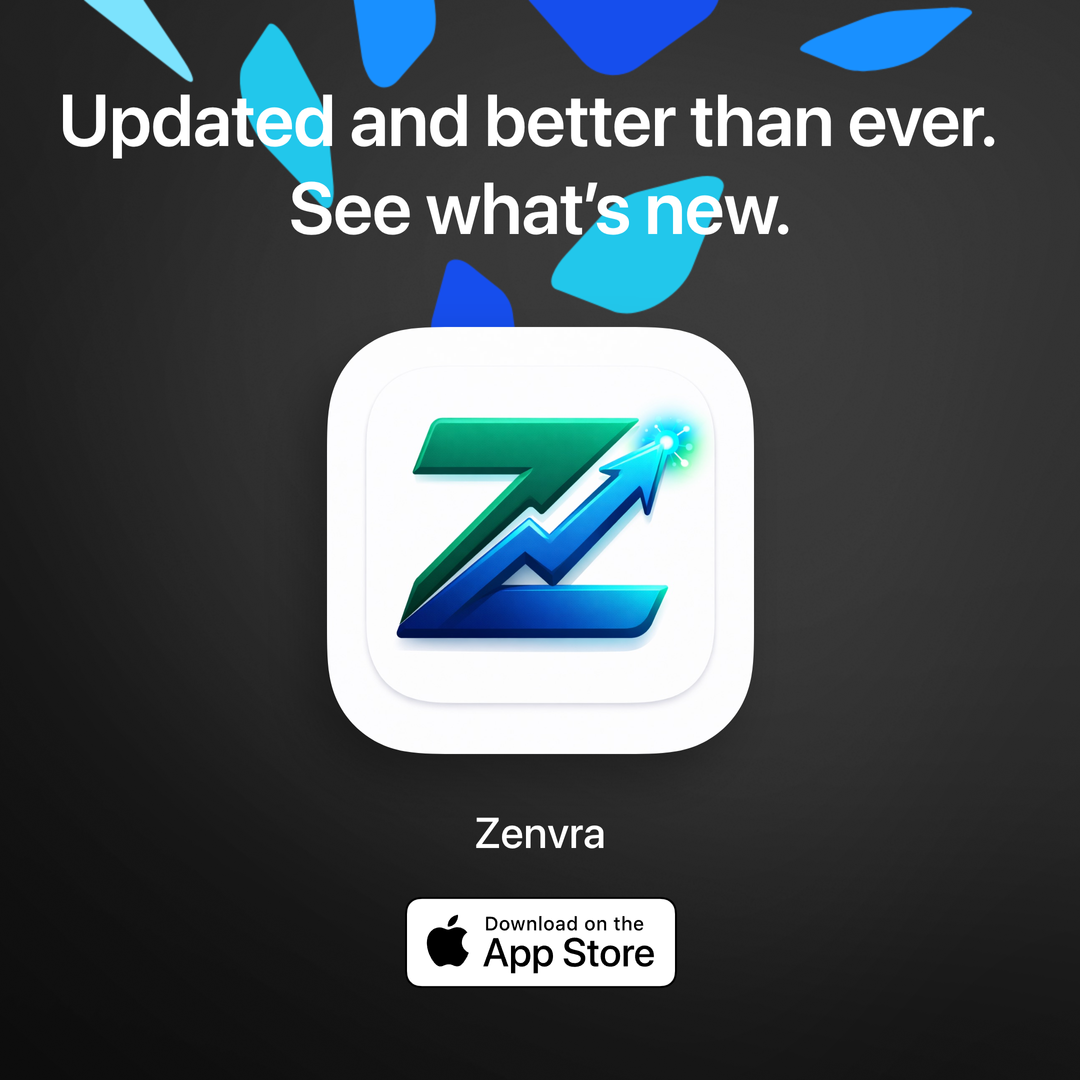 Zenvra — 全新升级,前所未有。现已在 App Store 上线。
